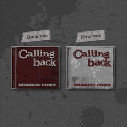 (ПРЕДЗАКАЗ) Альбом DRAGON PONY - CALLING BACK SIngle Album 2 Version SET