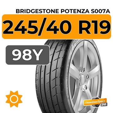 Bridgestone Potenza S007A 245/40 R19 98Y XL