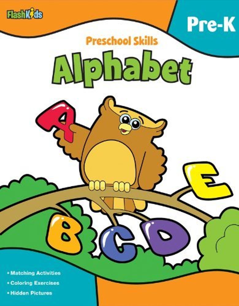Preschool Skills: Alphabet Preschool Skills: Alphabet