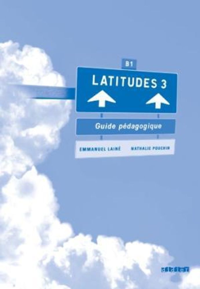 Latitudes 3 Guide pedagogique Latitudes 3 Guide pedagogique