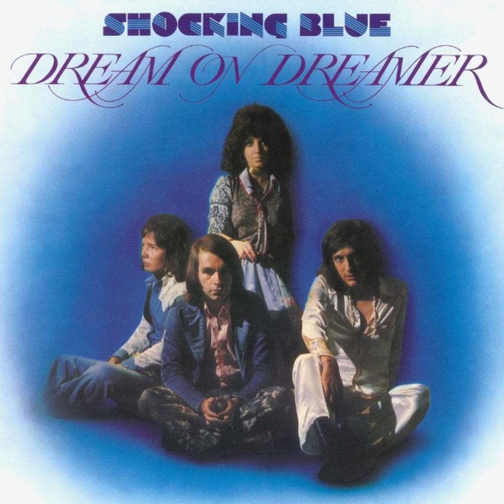 Shocking Blue / Dream On Dreamer (LP)