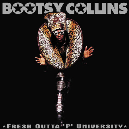 Bootsy Collins Fresh Outta 'P' University