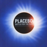 Placebo - Battle For The Sun