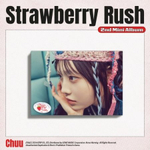 Альбом CHUU - STRAWBERRY RUSH 2nd Mini Album STAYG ALBUM Version