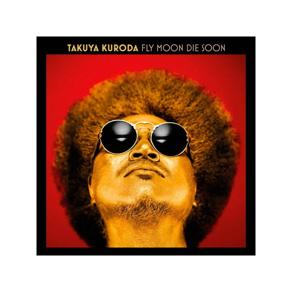 Takuya Kuroda - Fly Moon Die Soon