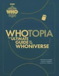Whotopia: The Ultimate Guide to the Whoniverse (Doctor Who)
