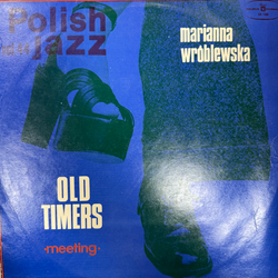 Виниловая пластинка Old Timers / Marianna Wróblewska – Meeting LP