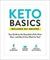 Keto Basics: Your Guide to the Essentials of the Keto