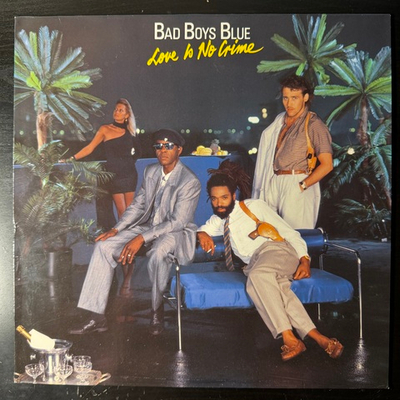 Bad Boys Blue ‎– Love Is No Crime (Скандинавия 1987г.)