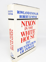 "Nixon in the White House: The Frustration of Power ". Rowland Evans, Jr. and Robert D. Novak  1971г.