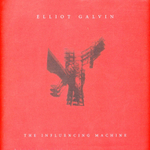 Elliot Galvin - Influencing Machine