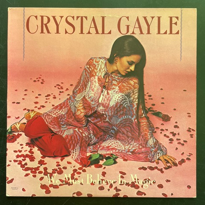 Crystal Gayle ‎– We Must Believe In Magic (США 1977г.)