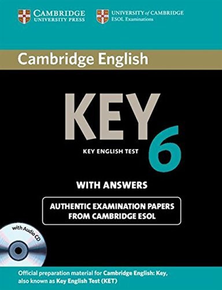Cambridge English Key 6 Self-study Pack (Student's Book with Answers and Audio CD) Cambridge English Key 6 Self-study Pack (Student's Book with Answers and Audio CD)