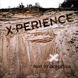 LP: X-Perience — «Lost In Paradise» (2006/2021) [Black Vinyl]