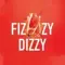 Must Have - Fizzy Dizzy