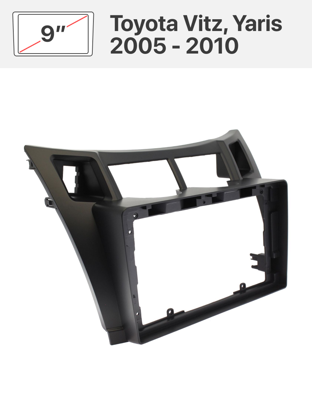 Переходная рамка 9'' и комплект проводов для Toyota Vitz, Yaris 2005 - 2010