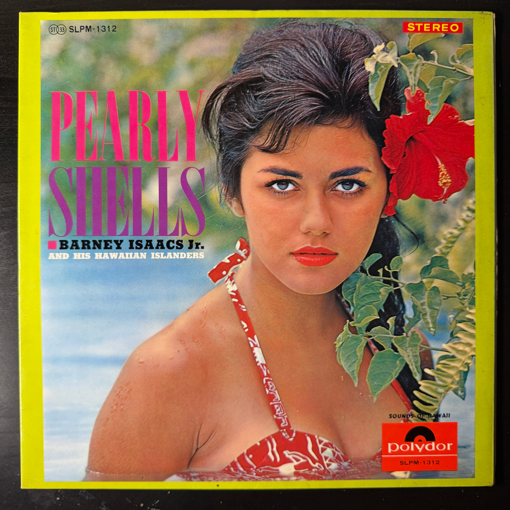 Barney Isaacs Jr. And His Hawaiian Islanders ‎– Pearly Shells (Япония 1966г.)