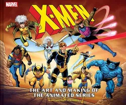 X-Men: The Art and Making of the Animated Series (На английском языке)