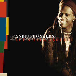 LP: Andru Donalds — «Let's Talk About It» (2001/2025) [Black Vinyl]