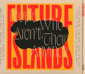 Future Islands / People Who Aren't There Anymore (CD)