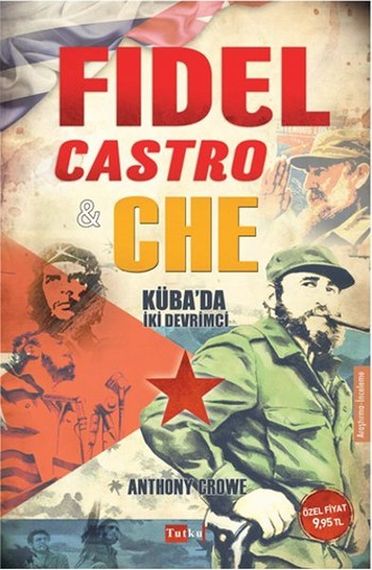 Fidel Castro - Che - Küba'da İki Devrimci