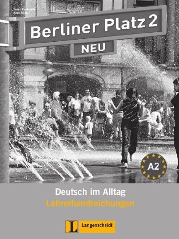 Berliner Platz 2 NEU Lehrerhandreichungen Berliner Platz 2 NEU Lehrerhandreichungen