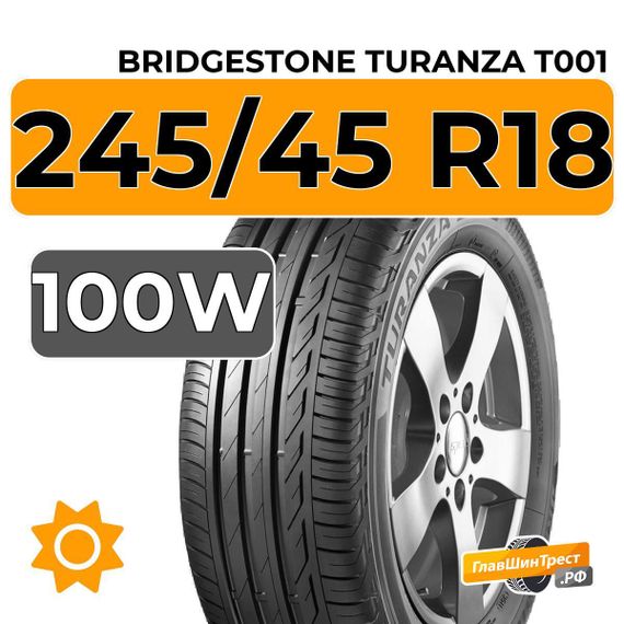 Bridgestone Turanza T001 245/45 R18 100W XL