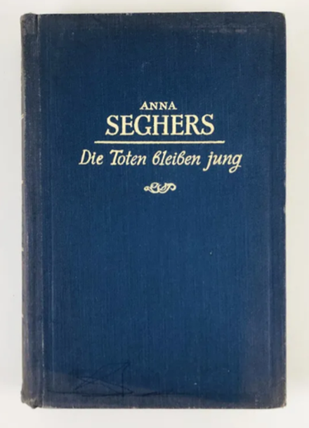 Die Toten bleiben jung (Мертвые остаются молодыми) | Зегерс Анна
