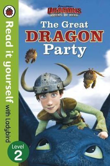 Dragons: The Great Dragon Party - Read It Yourself with Ladybird - Level 2