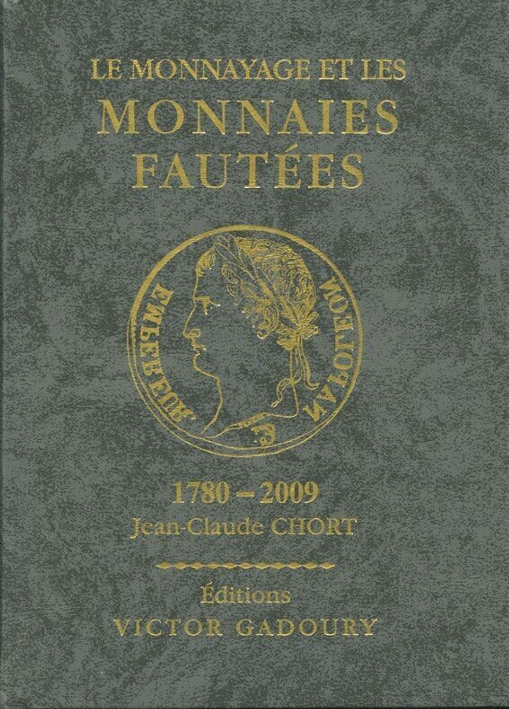 МОНЕТНОЕ ДЕЛО ФРАНЦИИ (1780-2009). ОПИСАНИЕ БРАКОВАННЫХ МОНЕТ