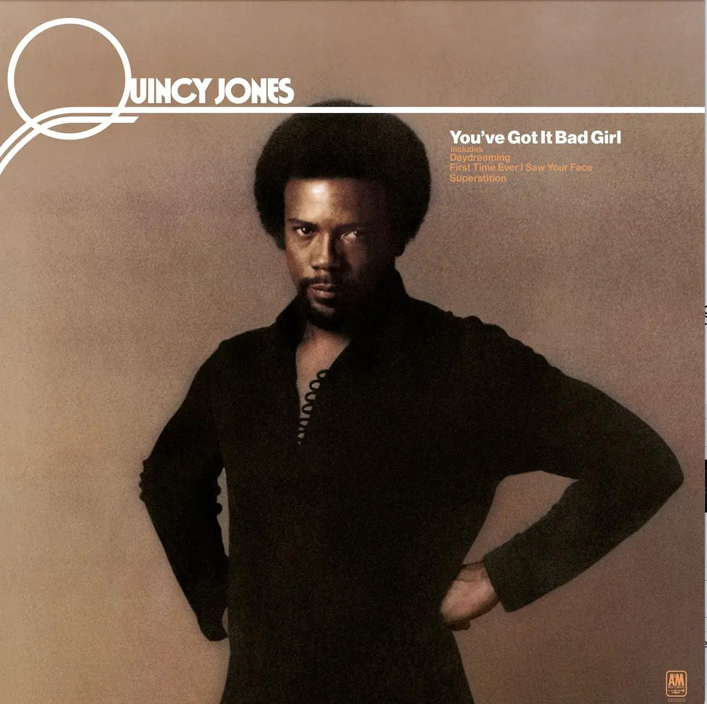 Quincy Jones - You've Got It Bad Girl