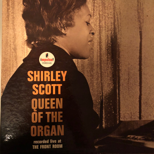 Shirley Scott - Queen of the Organ - US OG Impulse Stereo