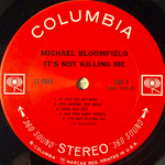 Michael Bloomfield ‎– It's Not Killing Me (США 1969г.)