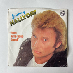 Винтажная виниловая пластинка 7 дюймов (маленькая пластинка) Johnny Hallyday Mon Amerique A Moi (Франция 1982)