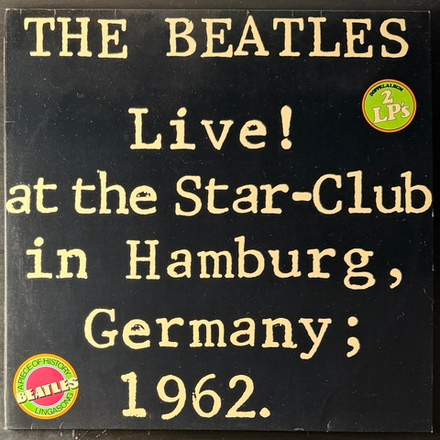 Виниловая пластинка The Beatles ‎– Live! At The Star-Club In Hamburg, Germany; 1962 2LP