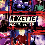 Roxette / Charm School (Deluxe Edition)(2CD)