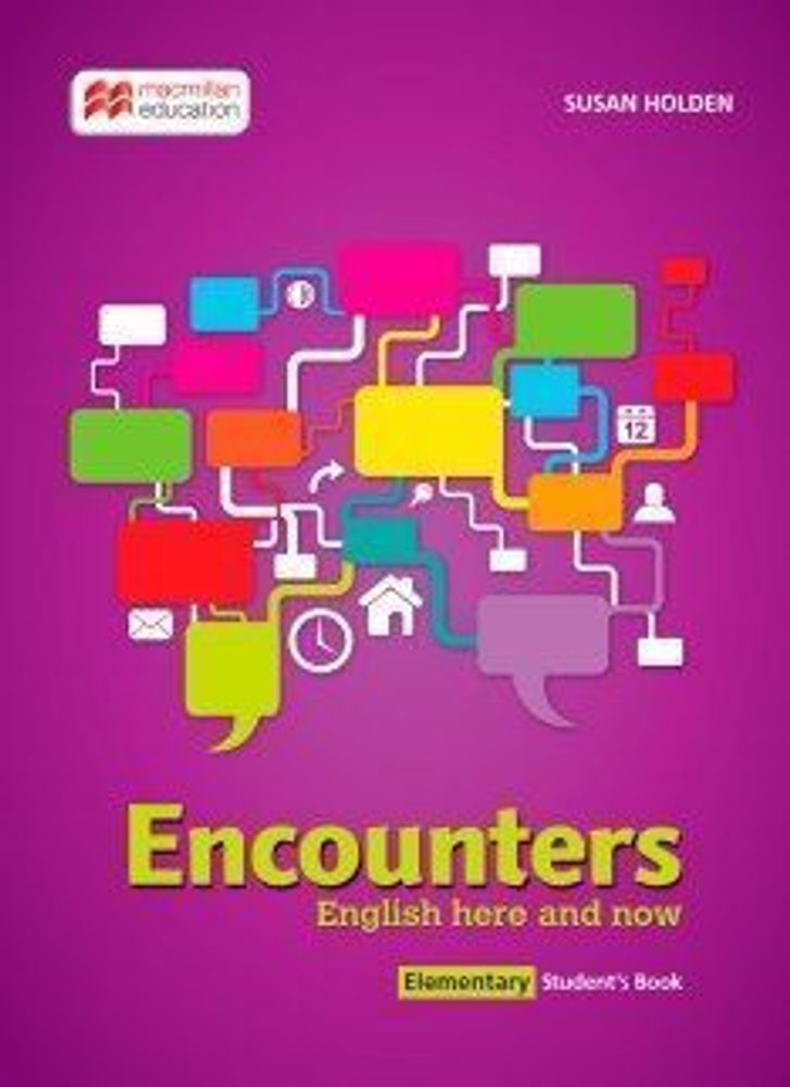 Encounters - English here and now Elementary SBk Encounters - English here and now Elementary SBk