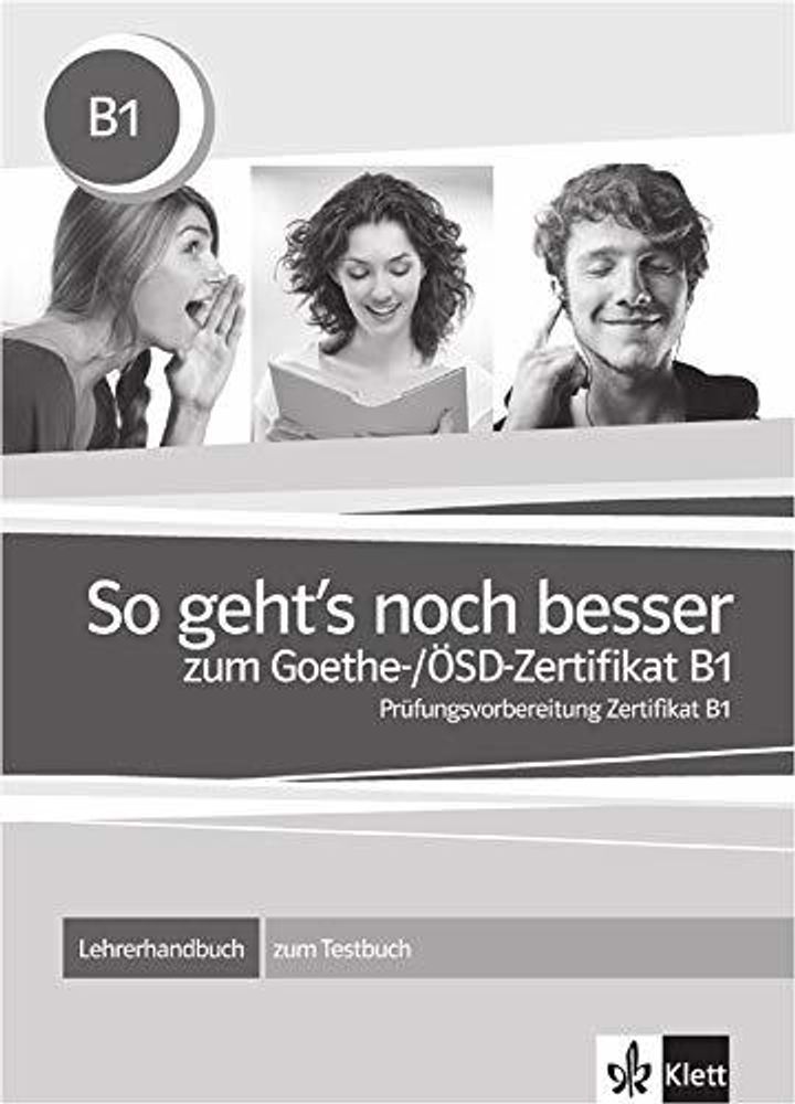 So geht's noch besser zum Goethe /OesD-Zertifikat B1 LHB !! Книга для учителя !!!