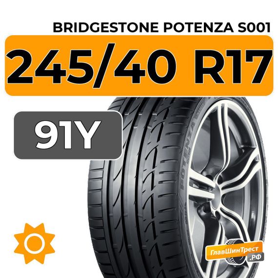 Bridgestone Potenza S001 245/40 R17 91Y