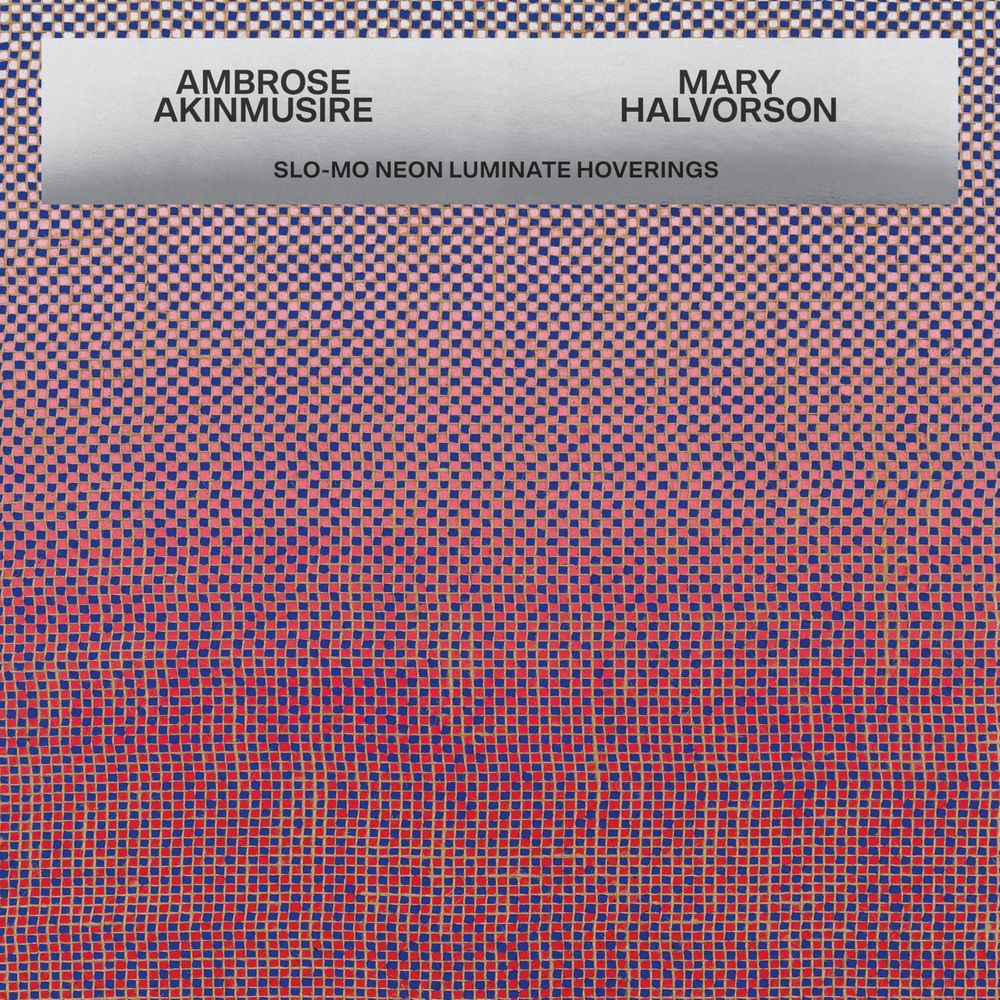 Ambrose Akinmusire & Mary Halvorson - Slo-Mo Neon Luminate Hoverings