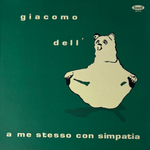 Giacomo Dell'Orso ‎– A Me Stesso Con Simpatia (Италия 2016г.)