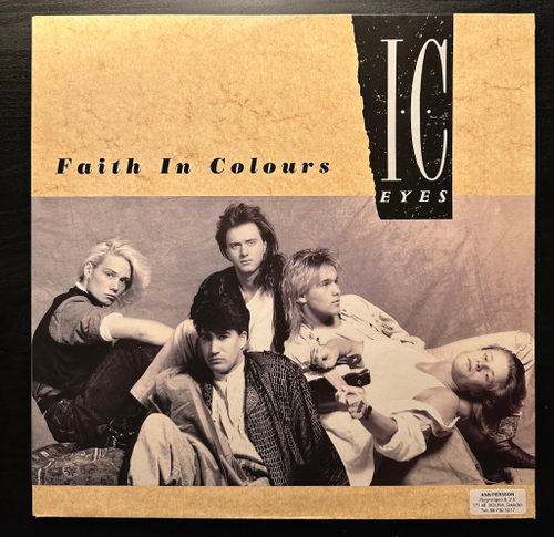 I.C. Eyes - Faith In Colours (Голландия 1988г.)