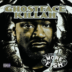 Ghostface Killah	More Fish