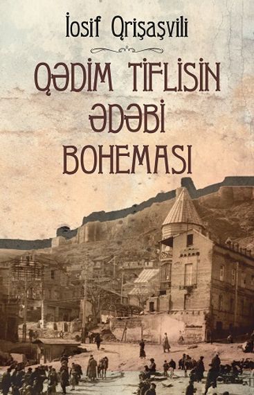Qədim Tiflisin əbədi boheması