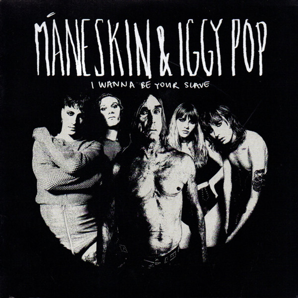 Maneskin & Iggy Pop - I Wanna Be Your Slave - 7'' - Numbered Edition