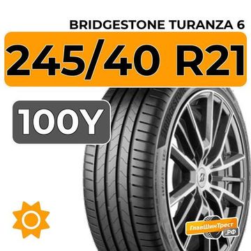 Bridgestone Turanza 6 245/40 R21 100Y XL
