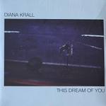 Diana Krall - This Dream Of You 2LP (Европа 2020г.)