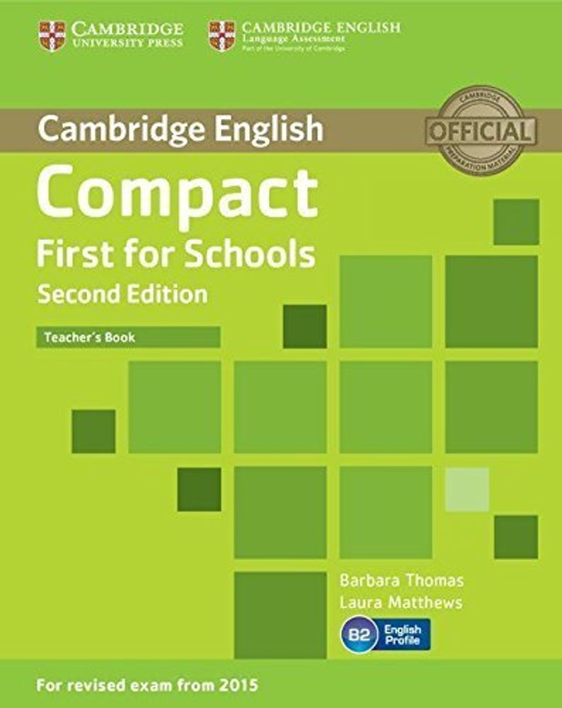 Compact First for Schools 2Ed книга для учителя (TB Rev Exam 2015 Rev Exam 2015) Compact First for Schools 2Ed книга для учителя (TB Rev Exam 2015 Rev Exam 2015)
