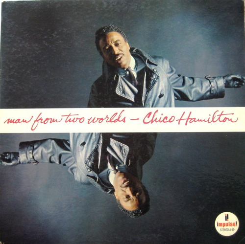 Chico Hamilton - Man From Two Worlds - US OG Impulse Stereo