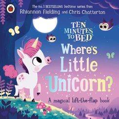 Ten Minutes to Bed: Wheres Little Unicor